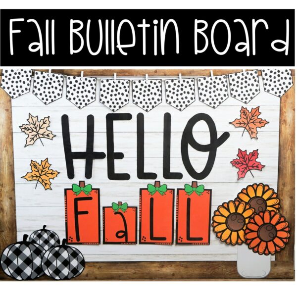 Holiday Bulletin Board Bundle #1 - Fall Bulletin Board Shows the Fall Bulletin Board for the classroom with the phrase "Hello Fall"