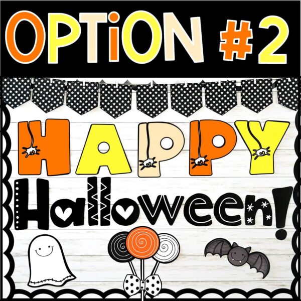 Holiday Bulletin Board Bundle #1 - Halloween Bulletin Board #2 Shows the Halloween Bulletin Board for the classroom with the phrase "Happy Halloween". This is the second design option
