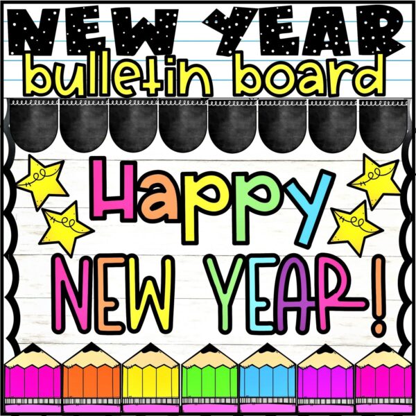 Holiday Bulletin Board Bundle #1 - New Year's Bulletin Board Shows the New Year's Bulletin Board for the classroom with the phrase "Happy New Year"