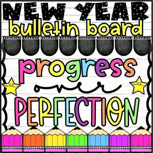 Holiday Bulletin Board Bundle #1 - New Year's Bulletin Board Shows the New Year's Bulletin Board for the classroom with the phrase "Progress Over Perfection"