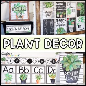 Shows example photos of the plant classroom theme decor bundle set up in a real classroom. Includes the text "Plant Decor" in the middle of the image. The examples of the decor set up in the room includes table numbers, the alphabet posters, and so much more!
