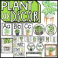 Shows example photos of the plant classroom theme decor bundle set up in a real classroom. Includes the text "Plant Decor" in the middle of the image. The examples of the decor set up in the room includes table numbers, the alphabet posters, and so much more!