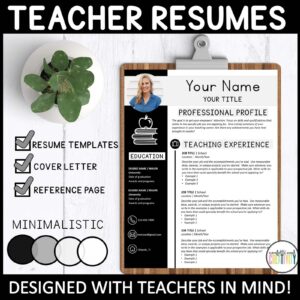 Shows an example teacher resume filled out and set up on a clipboard with a stock photo background. This resume is a simplistic one that includes black and white colors