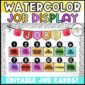 Shows the Watercolor classroom jobs display set up on a bulletin board. The display helps a teacher have their students help them keep the class in order and organized.