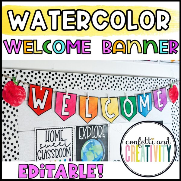 Watercolor Welcome Banner - Cover Photo Shows a welcome banner set up in a real classroom from the watercolor classroom theme. The banner features bright colors and watercolor textures.