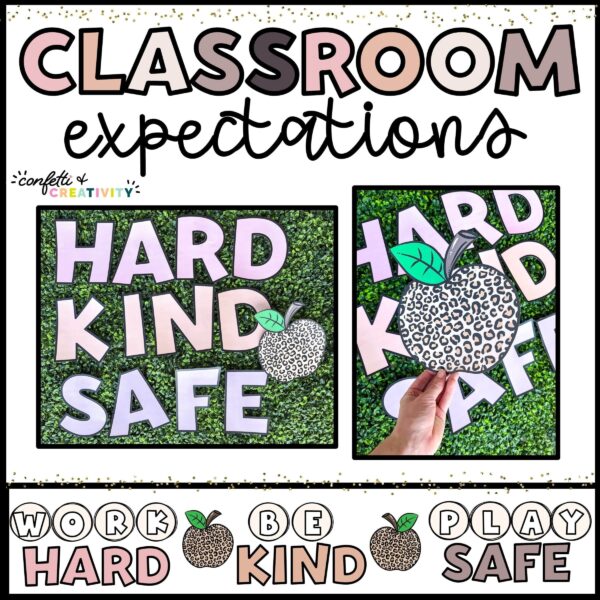 Shows the Boho Neutral Classroom Expectations - Work Hard, Be Kind, Play Safe
