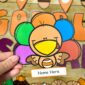 Shows the turkey from the bulletin board