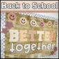 Shows a picture that shows the Back to School Bulletin Board - "Better Together" (Neutral Colors). This bulletin board is in the holiday bulletin board.