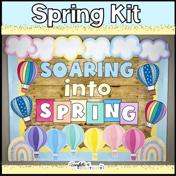 Shows the full Spring Bulletin Board. The phrase on the board is "Soaring into Spring". The board is decorated with brightly colored hot air balloons in pastel colors