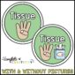 Shows two different options for the hand signal "tissue". One option shows a hand, the other option has the hand signal along with a clipart design of a tissue box.