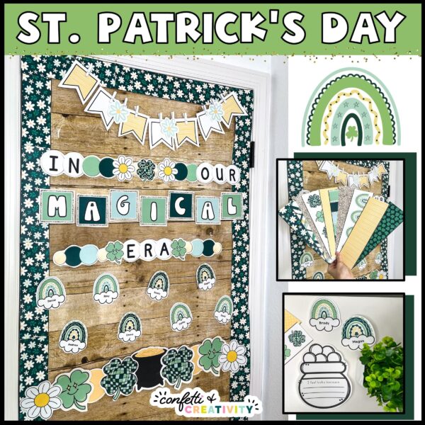 Classroom Door Decor Bundle 6 Shows the St. Patrick's Day Door Decor - "In Our Magical Era"