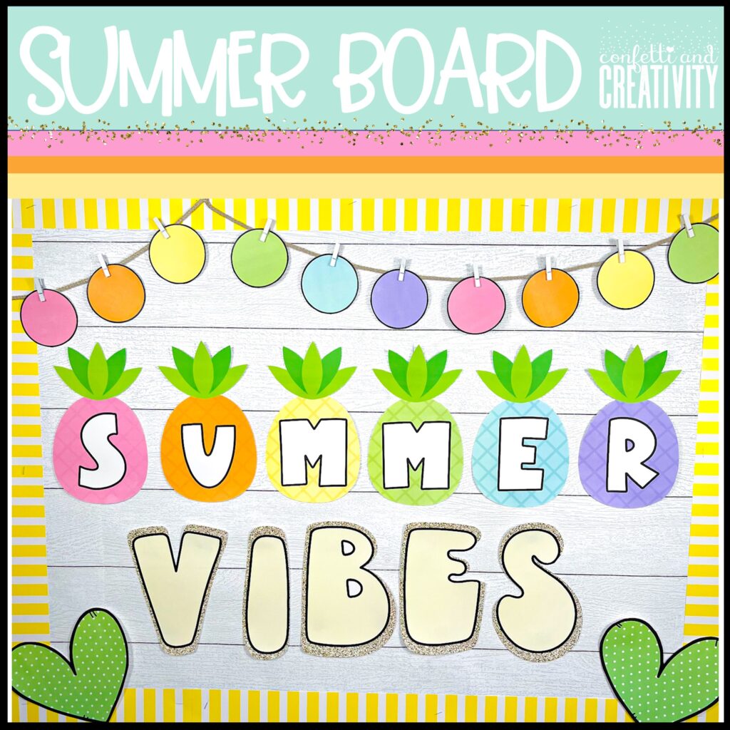 Image what the summer vibes bulletin board looks like when all set up. It is the perfect blend of summer: vibrant colors, fresh fruit, and a whole lot of fun!