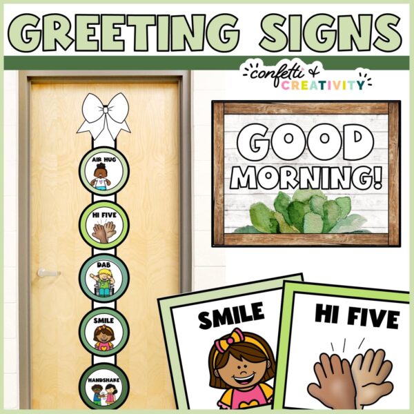 Shows the greeting signs set up on classroom door. Includes a zoomed in version of a sign that says "Good morning". Includes text "greeting signs" at the top of the image