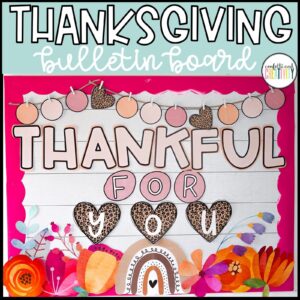 Shows the Thanksgiving bulletin board " Thankful for you". This board is perfect for a teacher to celebrate the Thanksgiving season. Features trending designs like leopard print and soft colors. Perfect to set up for a November bulletin board.