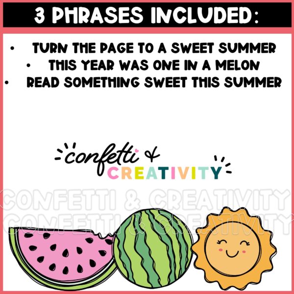 Summer bulletin Board - Turn the Page 4 Shows 3 alternative phrases for the watermelon themed summer bulletin board